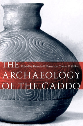 The Archaeology of the Caddo