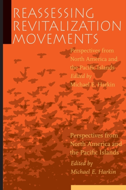 Reassessing Revitalization Movements: Perspectives from North America and the Pacific Islands