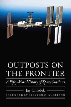 Outposts on the Frontier: A Fifty-Year History of Space Stations