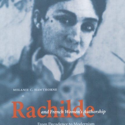 Rachilde and French Women's Authorship: From Decadence to Modernism