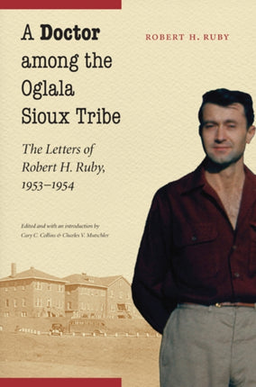 A Doctor among the Oglala Sioux Tribe  The