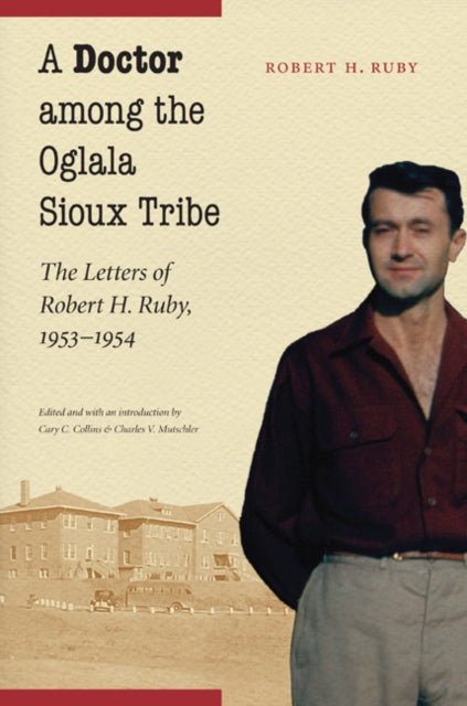 A Doctor among the Oglala Sioux Tribe  The
