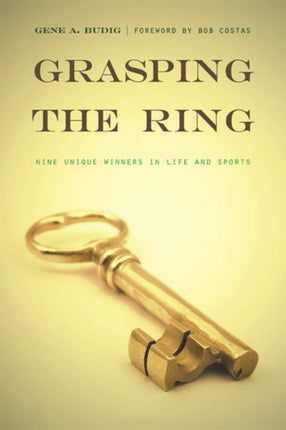 Grasping the Ring: Nine Unique Winners in Life and Sports