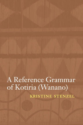A Reference Grammar of Kotiria Wanano