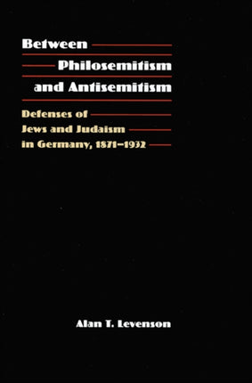 Between Philosemitism and Antisemitism  Defenses