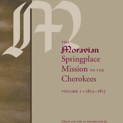 The Moravian Springplace Mission to the Cherokees