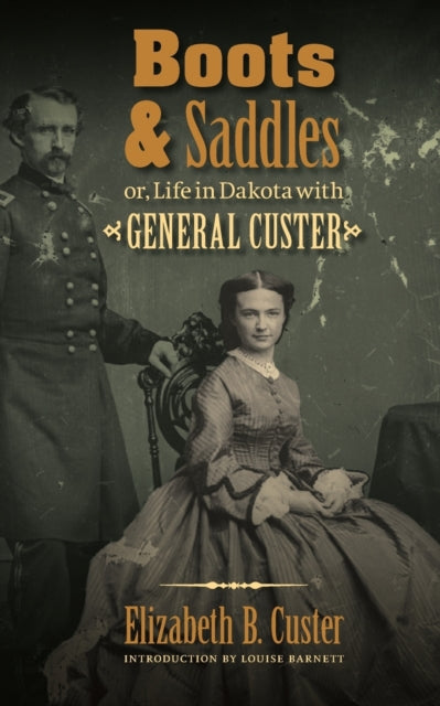 Boots and Saddles or, Life in Dakota with General Custer