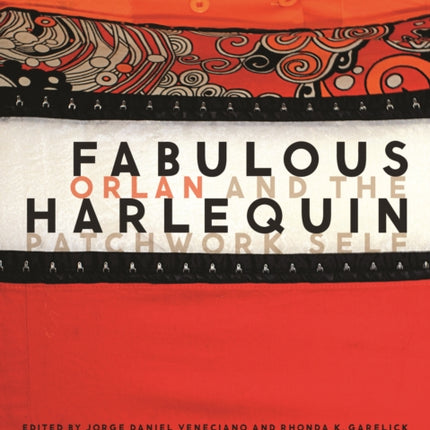 Fabulous Harlequin: ORLAN and the Patchwork Self