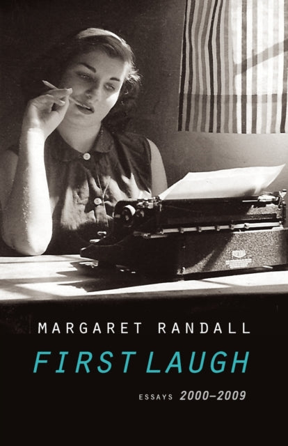 First Laugh: Essays, 2000-2009