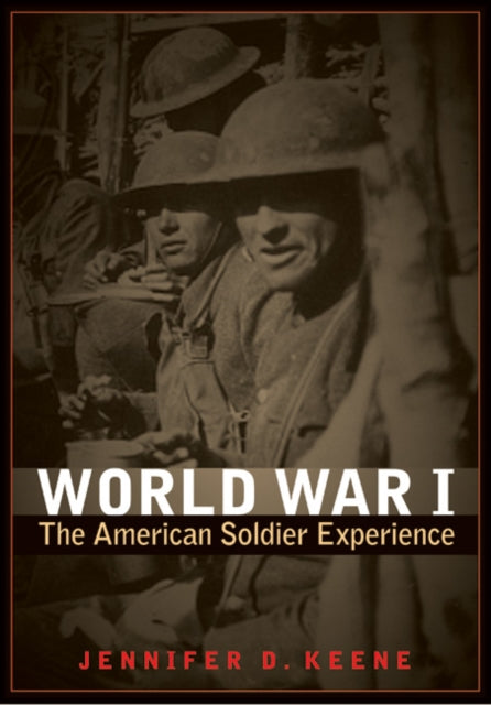 World War I: The American Soldier Experience