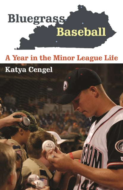 Bluegrass Baseball: A Year in the Minor League Life