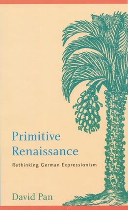 Primitive Renaissance  Rethinking German