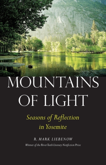 Mountains of Light: Seasons of Reflection in Yosemite