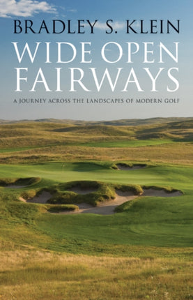 Wide Open Fairways  A Journey across the