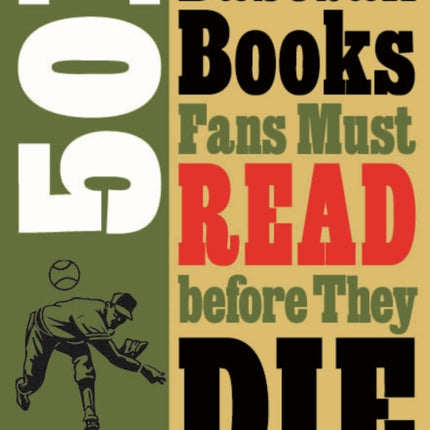 501 Baseball Books Fans Must Read before They Die