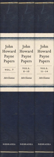 John Howard Payne Papers 3volume set  Volumes 714 of the PayneButrick Papers