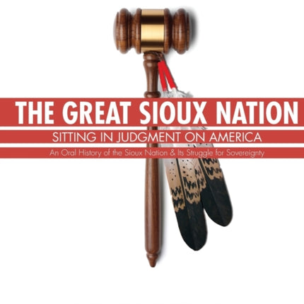 The Great Sioux Nation: Sitting in Judgment on America