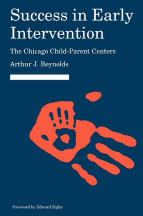 Success in Early Intervention: The Chicago Child-Parent Centers