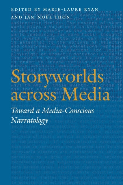 Storyworlds across Media: Toward a Media-Conscious Narratology