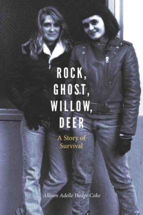 Rock, Ghost, Willow, Deer: A Story of Survival