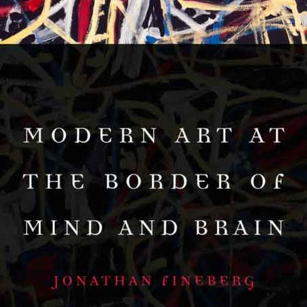 Modern Art at the Border of Mind and Brain