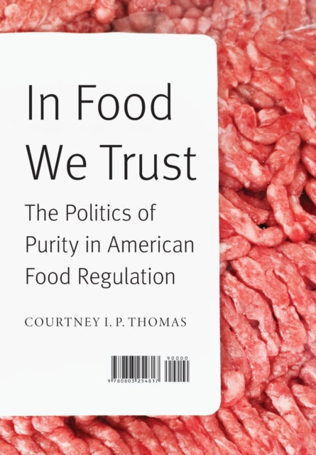 In Food We Trust  The Politics of Purity in