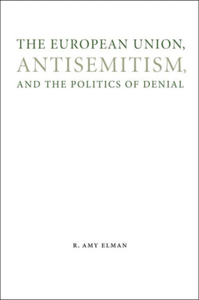 The European Union Antisemitism and the Politics