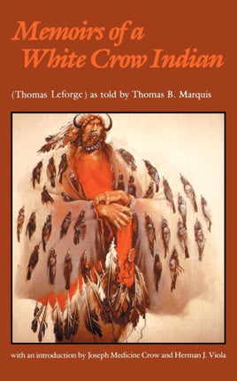 Memoirs of a White Crow Indian