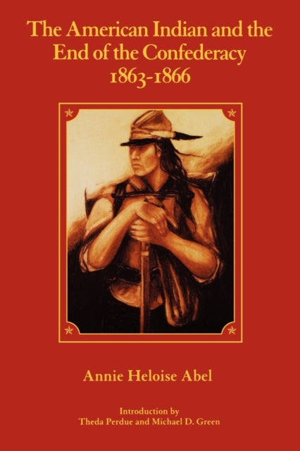 The American Indian and the End of the Confederacy, 1863-1866