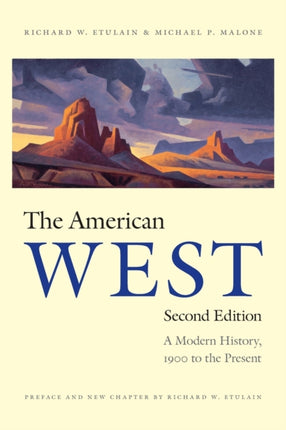 The American West: A Modern History, 1900 to the Present