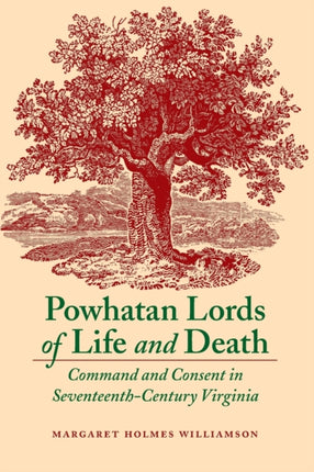 Powhatan Lords of Life and Death