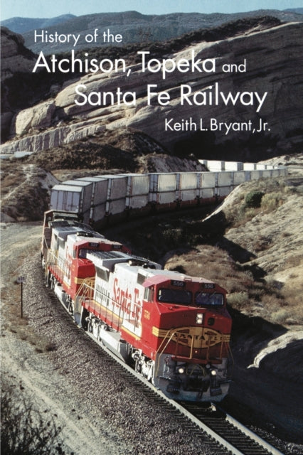 History of the Atchison Topeka and Santa Fe Railway