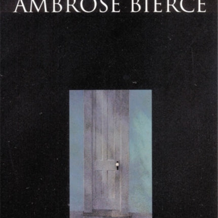 The Complete Short Stories of Ambrose Bierce