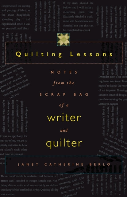 Quilting Lessons: Notes from the Scrap Bag of a Writer and Quilter