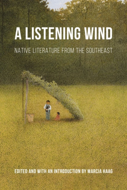 A Listening Wind: Native Literature from the Southeast