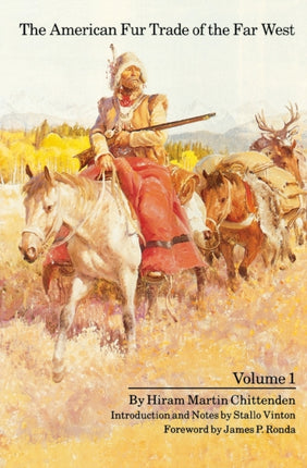 The American Fur Trade of the Far West, Volume 1