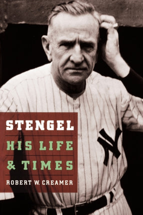 Stengel: His Life and Times