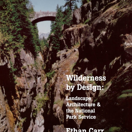 Wilderness by Design: Landscape Architecture and the National Park Service