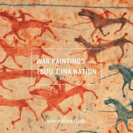 War Paintings of the Tsuu T'ina Nation