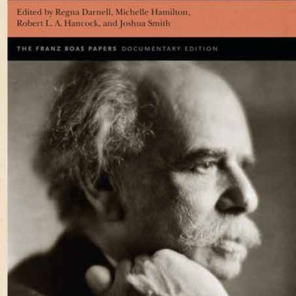 The Franz Boas Papers, Volume 1: Franz Boas as Public Intellectual—Theory, Ethnography, Activism