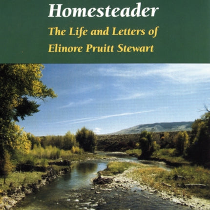 The Adventures of The Woman Homesteader  The Life