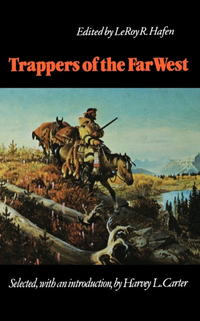 Trappers of the Far West: Sixteen Biographical Sketches