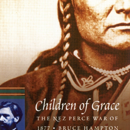 Children of Grace: The Nez Perce War of 1877