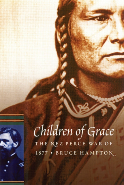 Children of Grace: The Nez Perce War of 1877