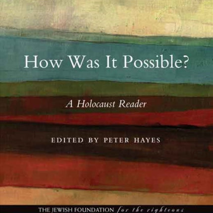 How Was It Possible?: A Holocaust Reader