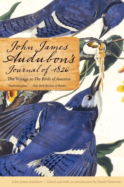 John James Audubon's Journal of 1826: The Voyage to The Birds of America