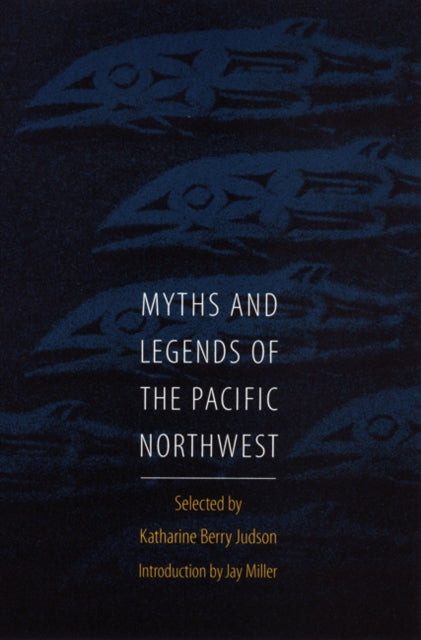 Myths and Legends of the Pacific Northwest