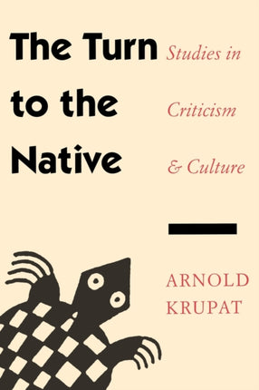 The Turn to the Native: Studies in Criticism and Culture