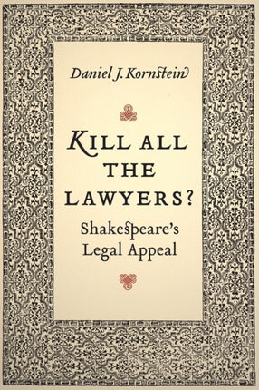 Kill All the Lawyers?: Shakespeare's Legal Appeal