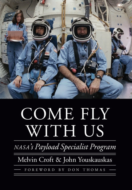 Come Fly with Us: NASA's Payload Specialist Program